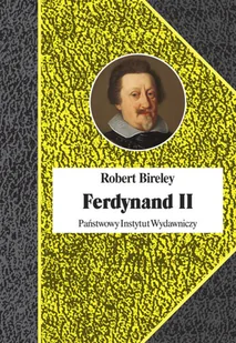Ferdynand II 1578-1637) Robert Bireley - Biografie i autobiografie - miniaturka - grafika 2