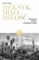 E-booki - biografie - Meksyk, moja miłość - miniaturka - grafika 1