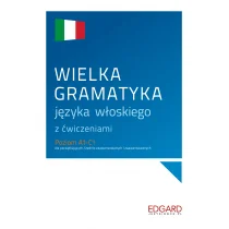 Wielka Gramatyka Języka Włoskiego Z Ćwiczeniami Anna Wieczorek,aleksandra Janczarska - Nauka - miniaturka - grafika 1