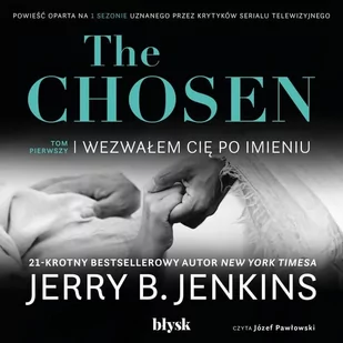 The Chosen. Wezwałem cię po imieniu - Audiobooki - literatura popularnonaukowa The Chosen. Wezwałem cię po imieniu - Audiobooki - literatura popularnonaukowa - miniaturka - grafika 1
