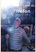 Biografie i autobiografie - Stanisław Gerard Trefoń. Wspomnienia - miniaturka - grafika 1