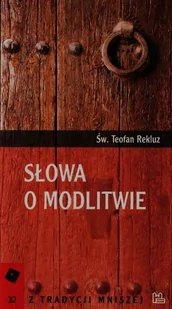 Słowa o modlitwie - Rekluz Teofan - Książki religijne obcojęzyczne - miniaturka - grafika 2