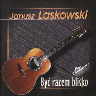 Janusz Laskowski: Być Razem Blisko [CD] - Disco polo - miniaturka - grafika 1