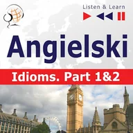Audiobooki do nauki języków - Angielski na mp3 „Idioms” część 1 i 2 Dorota Guzik - miniaturka - grafika 1