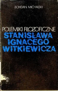 Polemiki filozoficzne Stanisława Ignacego Witkiewicza - Poezja - miniaturka - grafika 1