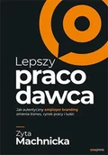 E-booki - biznes i ekonomia - Lepszy pracodawca. Jak autentyczny employer branding zmienia biznes, rynek pracy i ludzi - miniaturka - grafika 1