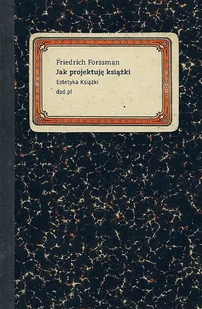 JAK PROJEKTUJĘ KSIĄŻKI FRIEDRICH FORSSMAN - Podręczniki dla szkół wyższych - miniaturka - grafika 2