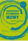 Pedagogika i dydaktyka - Zaburzenia płynności mowy - teoria i praktyka T.2 - miniaturka - grafika 1