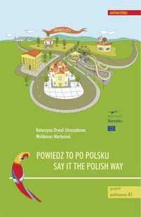 Universitas Powiedz to po polsku / Say it the Polish Way Ćwiczenia rozwijające sprawność rozumienia ze słuchu - Filologia i językoznawstwo - miniaturka - grafika 2