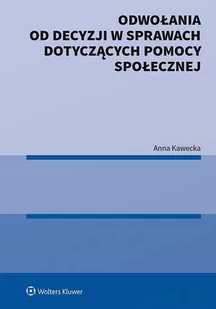 Odwołania od decyzji w sprawach dotyczących pomocy społecznej - E-booki - prawo - miniaturka - grafika 1