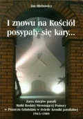 Książki regionalne - I znowu na Kościół posypały się kary. Zarys dziejów parafii Matki Boskiej Nieustającej Pomocy w Pruszczu Gdańskim w świetle Kroniki parafialnej 1945.. - miniaturka - grafika 1