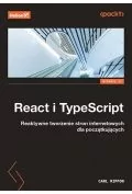 React i TypeScript. Reaktywne tworzenie stron internetowych dla początkujących. Wydanie II