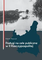 Nauka - Posługi na cele publiczne w II Rzeczypospolitej - Marek Tkaczuk - miniaturka - grafika 1