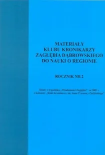Materiały Klubu Kronikarzy Zagłębia Dąbrowskiego do nauki o regionie nr 2 - Książki o kulturze i sztuce - miniaturka - grafika 1