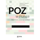 Podręczniki dla szkół wyższych - Wydawnictwo Lekarskie PZWL POZ w Polsce Struktura, zadania, funkcje - Agnieszka Nowacka, Anna Kabala, Elżbieta Pawłowska - miniaturka - grafika 1