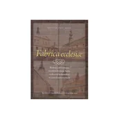 Kulturoznawstwo i antropologia - Fabrica ecclesiae. Budowa i utrzymanie katolickich miejsc kultu w diecezji krakowskiej w czasach nowożytnych - Krzysztof Rafał Prokop - książka - miniaturka - grafika 1