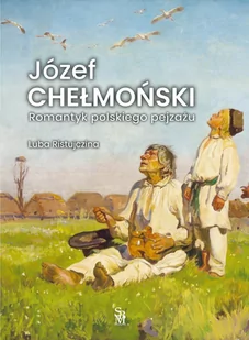 Józef Chełmoński. Romantyk polskiego pejzażu - E-booki - kultura i sztuka - miniaturka - grafika 1