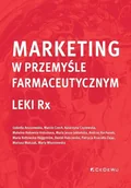 Marketing - Marketing w przemyśle farmaceutycznym Leki Rx - książka - miniaturka - grafika 1