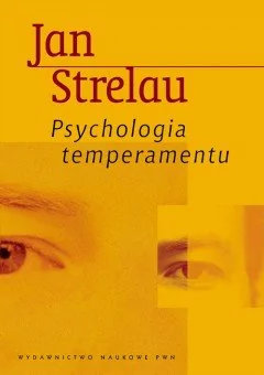 Wydawnictwo Naukowe PWN Psychologia temperamentu - Jan Strelau