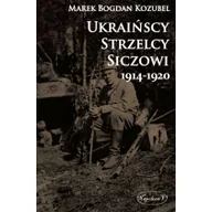 Historia świata - Napoleon V Ukraińscy Strzelcy Siczowi 1914-1920 - Kozubel Marek Bogdan - miniaturka - grafika 1