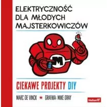 Marc de Vinck Elektryczność dla młodych majsterkowiczów Ciekawe projekty DIY - Muzyka elektroniczna - miniaturka - grafika 1