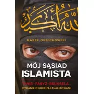 Filozofia i socjologia - Muza Mój sąsiad islamista. Tunis, Paryż, Bruksela. Wyd. 2 - Marek Orzechowski - miniaturka - grafika 1