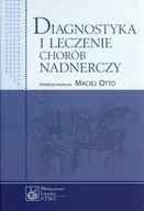 Książki medyczne - Wydawnictwo Lekarskie PZWL Diagnostyka i leczenie chorób nadnerczy - Wydawnictwo Lekarskie PZWL - miniaturka - grafika 1