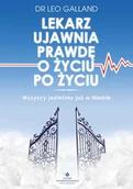 E-booki - religia i ezoteryka - Lekarz ujawnia prawdę o życiu po życiu. Wszyscy jesteśmy już w Niebie - miniaturka - grafika 1