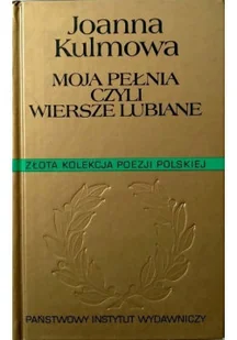 Moja pełnia czyli wiersze lubiane - Poezja - miniaturka - grafika 1