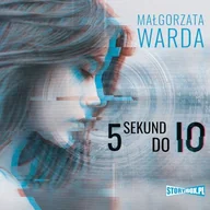 Audiobooki dla dzieci i młodzieży - 5 sekund do Io Małgorzata Warda - miniaturka - grafika 1