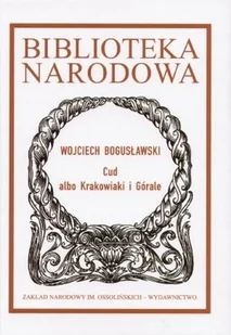 Cud albo Krakowiaki i Górale - Dramaty - miniaturka - grafika 1