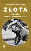 Biografie i autobiografie - Złota. Legenda Haliny Konopackiej - miniaturka - grafika 1