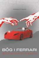 Felietony i reportaże - Bóg i Ferrari. Spowiedź szefa - miniaturka - grafika 1