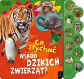 Książki edukacyjne - Co słychać wśród dzikich zwierząt? - miniaturka - grafika 1
