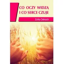 Psychoskok Co oczy widzą i co serce czuje - ZOFIA OSTRACH - Poezja - miniaturka - grafika 1