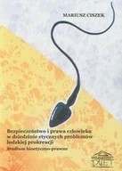 Filozofia i socjologia - Bezpieczeństwo i prawa człowieka w dziedzinie etycznych problemów ludzkiej prokreacji. Studium bioetyczno-prawne - miniaturka - grafika 1