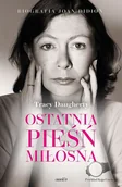 Biografie i autobiografie - Ostatnia pieśń miłosna. Biografia Joan Didion - miniaturka - grafika 1