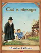 Literatura przygodowa - MODO Coś z niczego - Phoebe Gilman - miniaturka - grafika 1