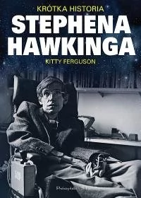 Prószyński Ferguson Kitty Krótka historia Stephena Hawkinga - Biografie i autobiografie - miniaturka - grafika 1