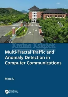 Multi-Fractal Traffic and Anomaly Detection in Computer Communications - Pozostałe książki - miniaturka - grafika 1
