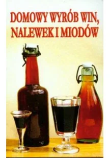 Domowy wyrób win nalewek i miodów - Napoje - miniaturka - grafika 1