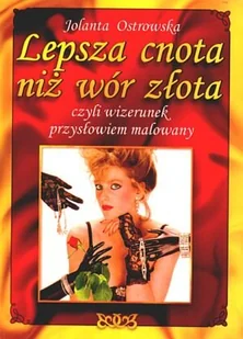 Lepsza cnota niż wór złota - Aforyzmy i sentencje - miniaturka - grafika 1