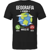 Koszulki męskie - KOSZULKA GEOGRAFIA DZWONI MUSZĘ IŚĆ SUPER PREZENT - miniaturka - grafika 1