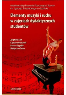 Elementy muzyki i ruchu w zajęciach dydaktycznych studentów - Książki o kulturze i sztuce - miniaturka - grafika 1