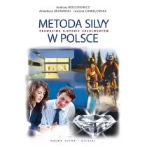 Metoda Silvy w Polsce. Prawdziwe historie absolwentów - Arkadiusz Bednarski, Justyna Chmielewska, Andrzej Wójcikiewicz - Poradniki hobbystyczne - miniaturka - grafika 1