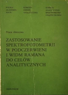Zastosowanie spektrofotometrii w podczerwieni i widm Ramana do celów analitycznych - Chemia - miniaturka - grafika 1
