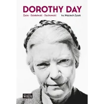 Dorothy Day. Życie, działalność, duchowość - Biografie i autobiografie - miniaturka - grafika 1