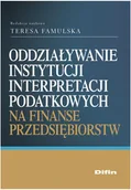 Zarządzanie - Oddziaływanie instytucji interpretacji podatkowych na finanse przedsiębiorstw - miniaturka - grafika 1