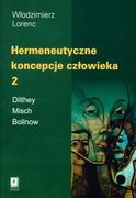 Felietony i reportaże - Hermeneutyczne Koncepcje Człowieka 2 - Włodzimierz Lorenc - miniaturka - grafika 1