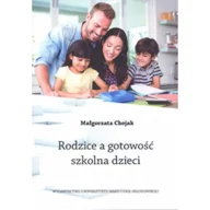 Pedagogika i dydaktyka - UMCS Wydawnictwo Uniwersytetu Marii Curie-Skłodows Rodzice a gotowość szkolna dzieci - Chojak Małgorzata - miniaturka - grafika 1